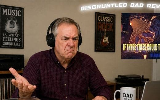 DISGRUNTLED DAD REVIEWS With DAVE MUSTCOMPLAIN: IF THESE TREES COULD TALK – THE HIDDEN HAND