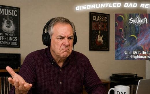 DISGRUNTLED DAD REVIEWS With DAVE MUSTCOMPLAIN: SOULBURN – THE BRAVEHEART OF NIGHTMARES