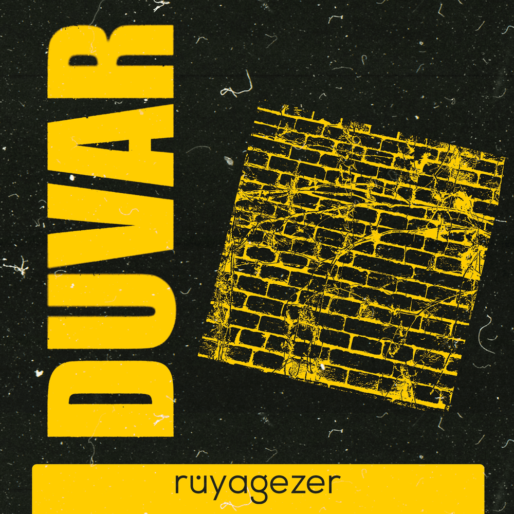 rüyagezer releases new single Duvar