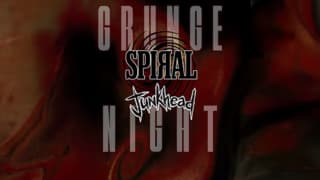 Grunge Night: Spiral & Junkhead
